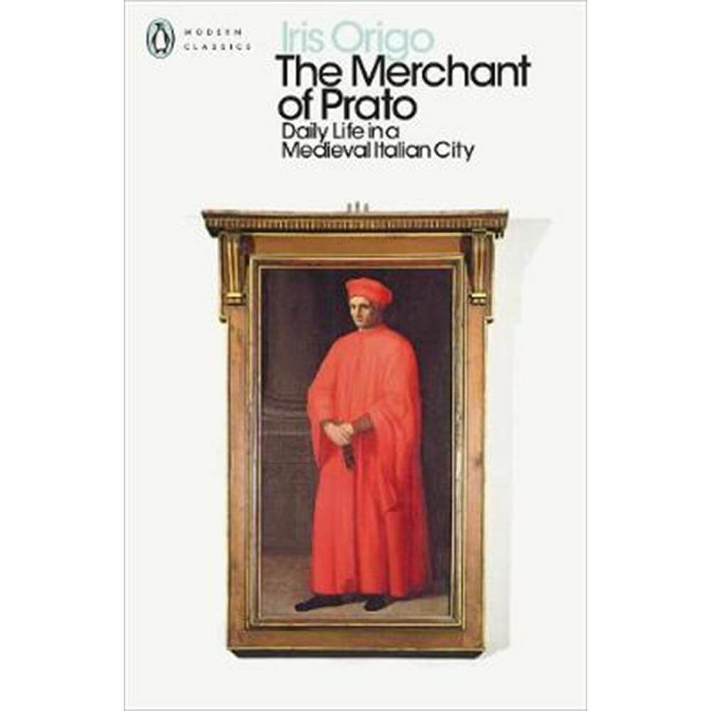 The Merchant of Prato (Paperback) - Iris Origo